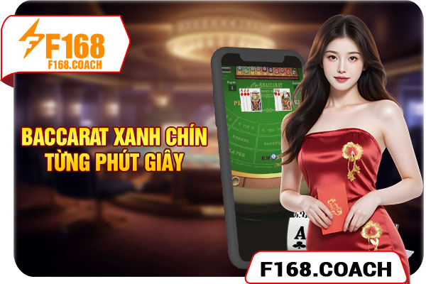 Baccarat xanh chín từng phút giây