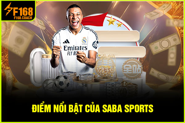 Điểm nổi bật của Saba Sports Điểm nổi bật của Saba Sports
