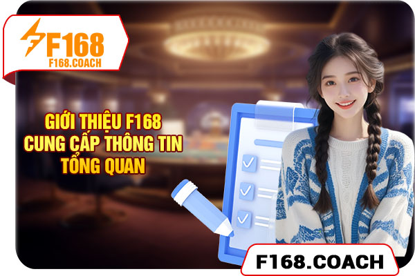 Giới thiệu F168 cung cấp thông tin tổng quan